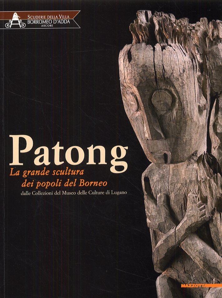 Patong. La grande scultura dei popoli del Borneo dalle Collezioni …