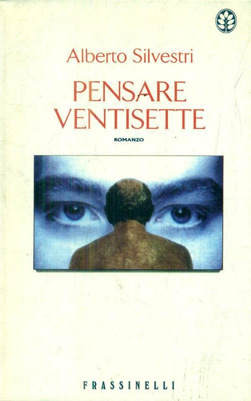 Pensare ventisette, Milano, Frassinelli, 1998