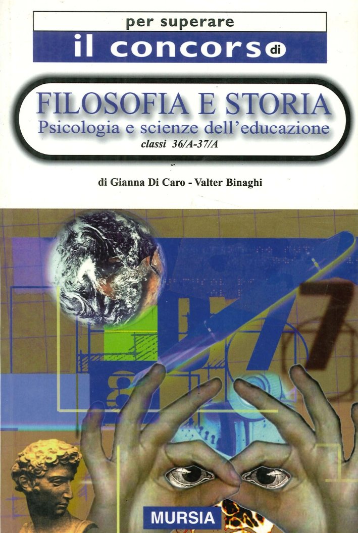 Per superare il concorso di filosofia e storia. Classi 36ª-37ª