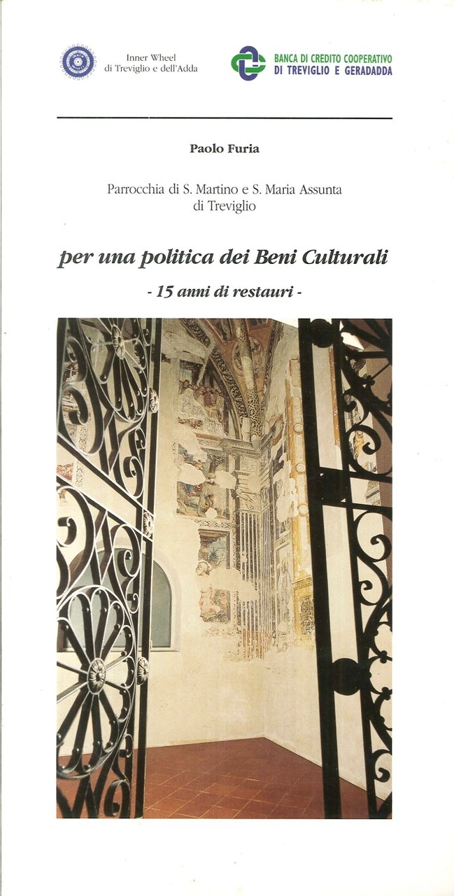 Per una politica dei beni culturali. 15 anni di restauri. …