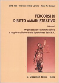Percorsi di diritto amministrativo. Vol. 1: Organizzazione amministrativa e rapporto …