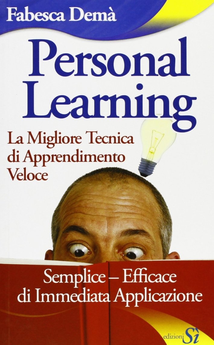 Personal Learning. La migliore tecnica di apprendimento veloce