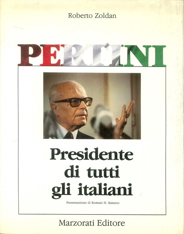 Pertini. Presidente di tutti gli italiani, Roma, Marzorati, 1985