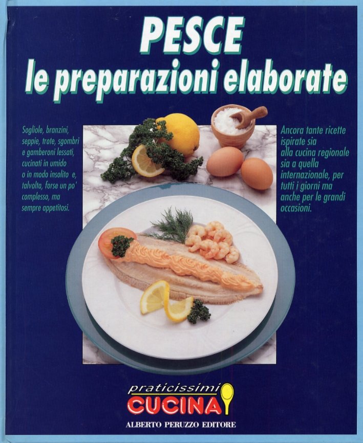 Pesce. Le Preparazioni Elaborate