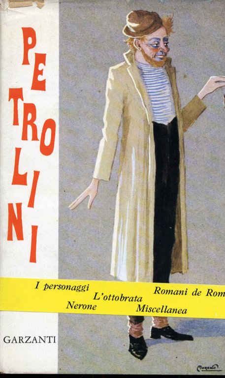 Petrolini. I personaggi. Romani de Roma. L'ottobrata. Nerone. Miscellanea