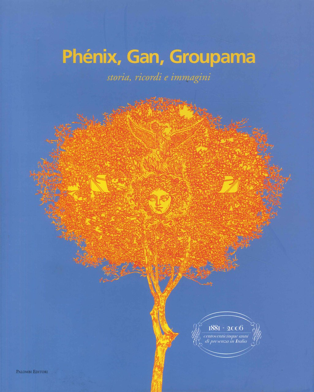 Phénix, Gan, Groupama. Storia, ricordi e immagini
