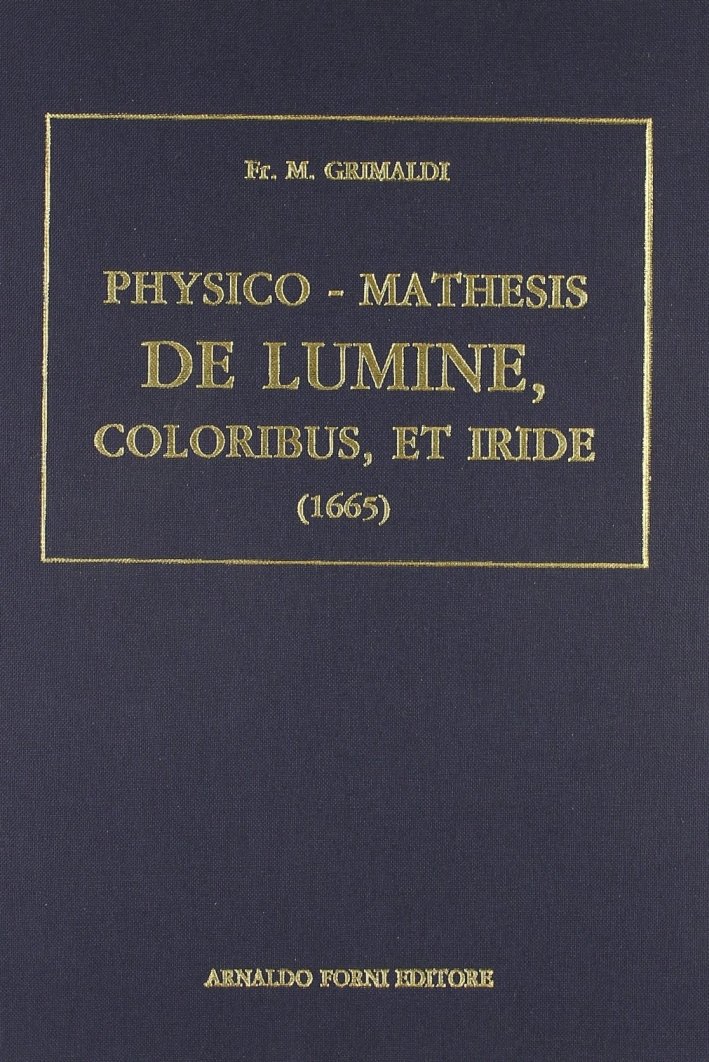 Phisico-Mathesis de Lumine, Coloribus et Iride | Immagine principale