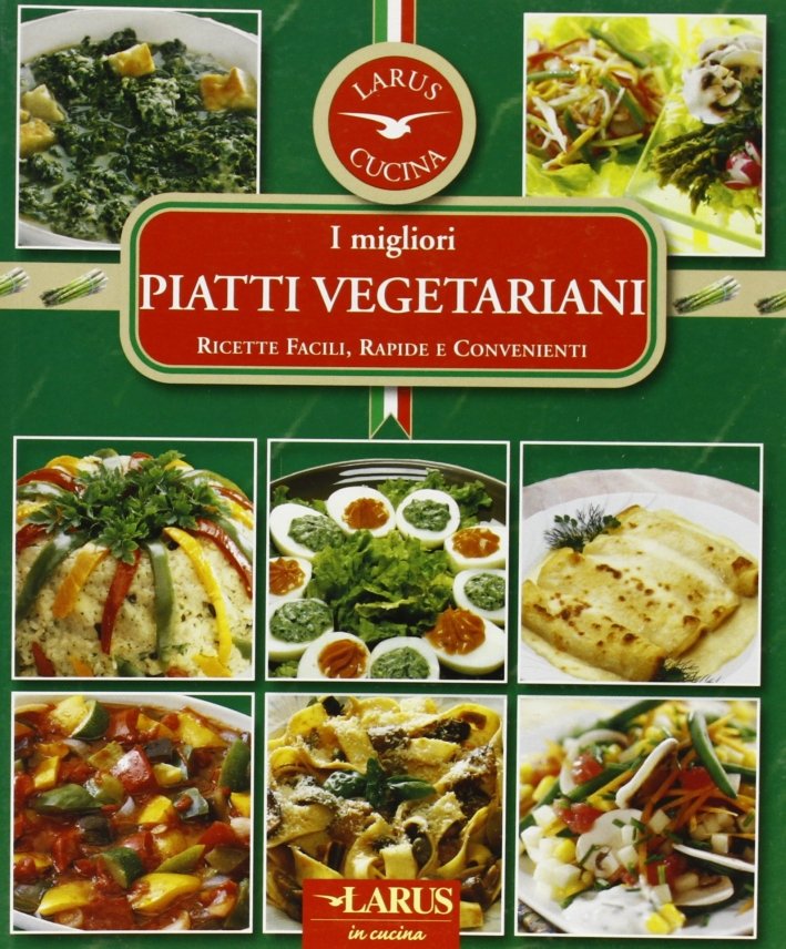 Piatti vegetariani, Bergamo, Larus, 2009