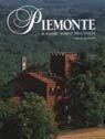 Piemonte. Il cuore nobile dell'Italia