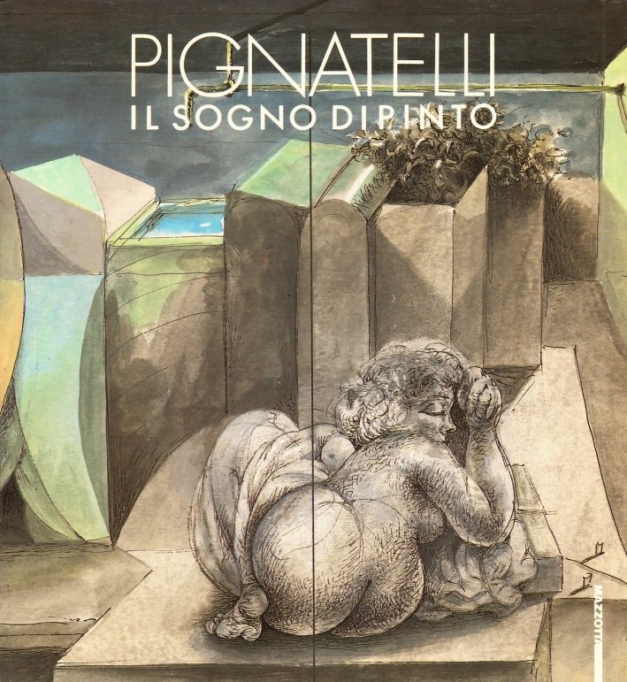 Pignatelli. Il sogno dipinto