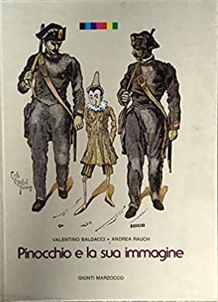 Pinocchio e la sua immagine, Firenze, Gruppo Editoriale Giunti, 1981