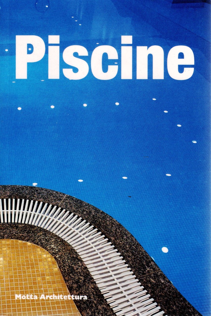 Piscine. Ediz. illustrata