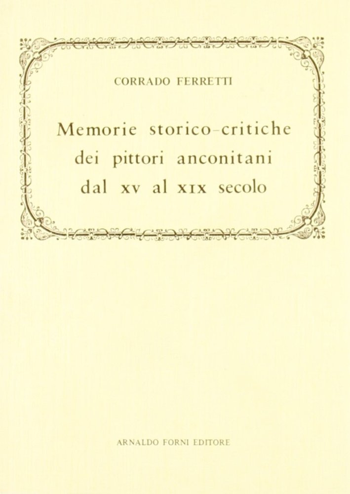 Pittori Anconitani dal XV al XIX Secolo, Sala Bolognese, Arnaldo …