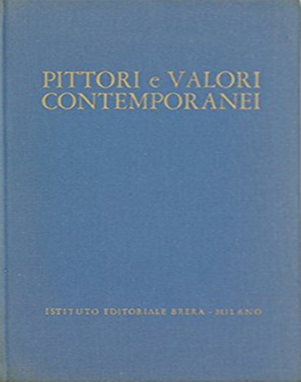 Pittori e valori. Guida per la valutazione dei dipinti Italiani … | Immagine principale