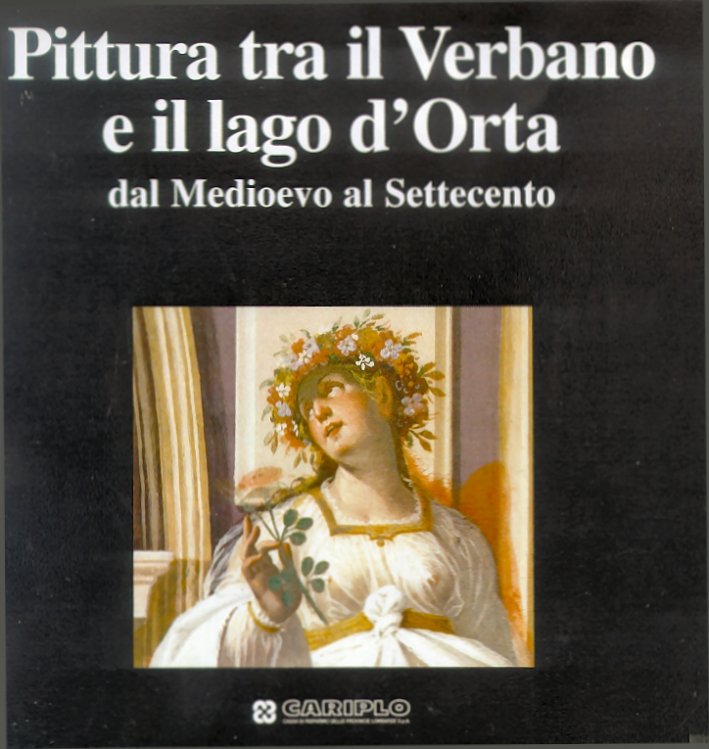 Pittura tra il Verbano e il lago d'Orta dal Medioevo …