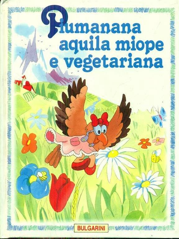 Piumanana Aquila Miope e Vegetariana