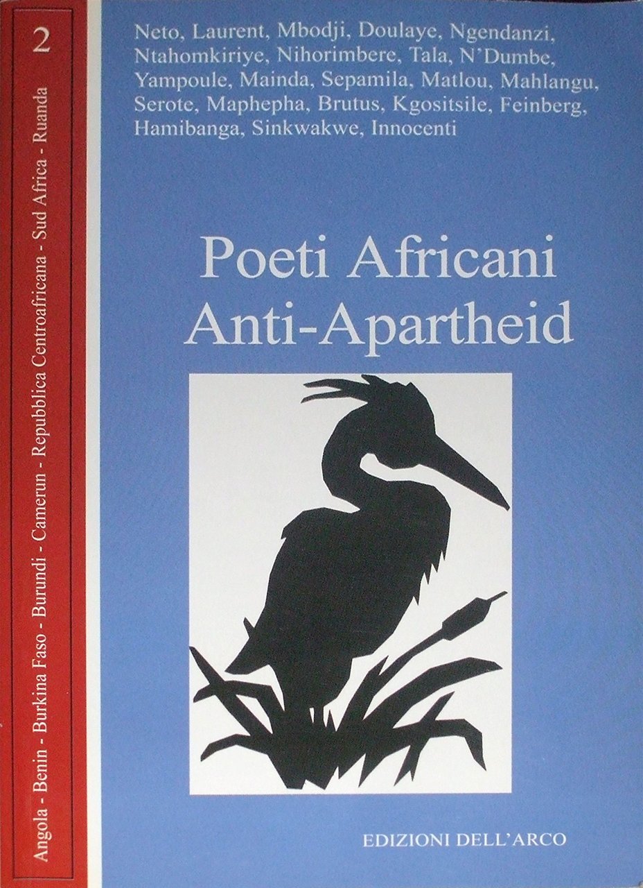 Poeti Africani Anti-Apartheid - Vol. 2 - Angola-Benin-Burkina Faso-Burundi-Camerun-Repubblica Centroafricana- …
