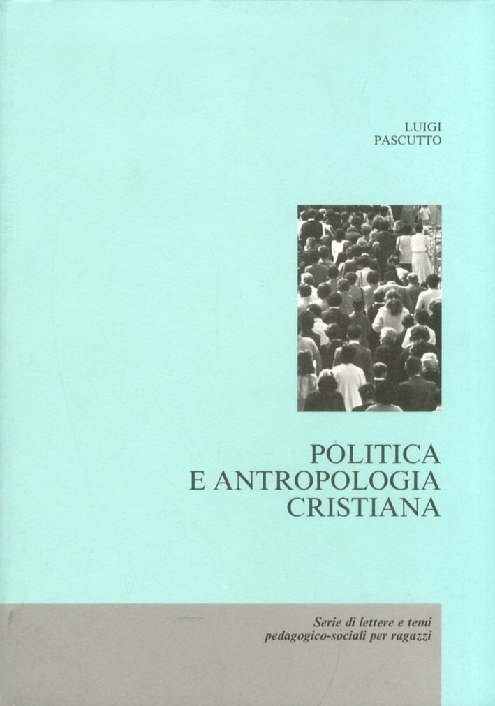 Politica e antropologia cristiana