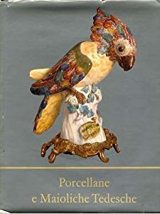Porcellane e Maioliche Tedesche