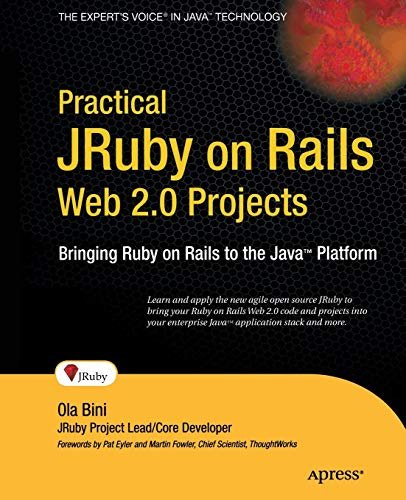 Practical Jruby On Rails Web 2.0 Projects: Bringing Ruby On …