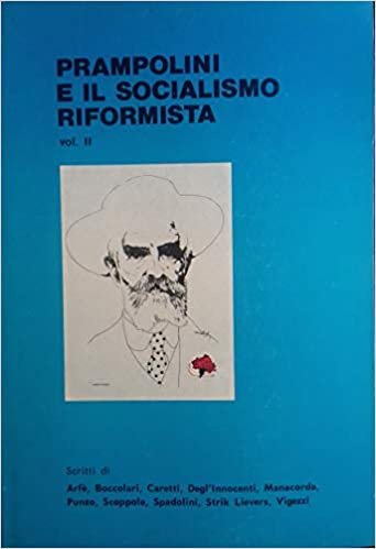Prampolini e il socialismo riformista. Atti del convegno di Reggio Emilia - Ottobre 1978. Vol. II