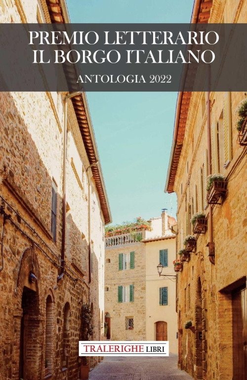 Premio letterario Il Borgo Italiano 2022. Antologia 2022 | Immagine principale