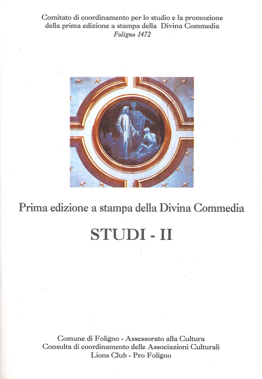 Prima Edizione a Stampa della Divina Commedia. Studi - II
