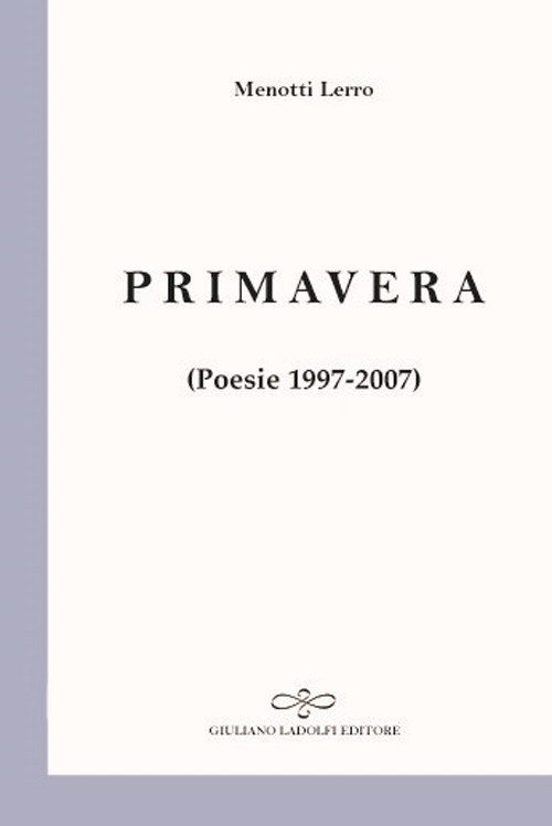 Primavera. (Poesie 1997-2007)