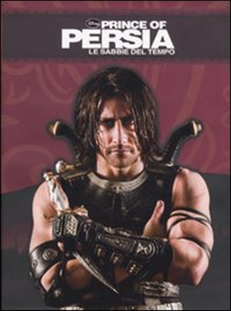 Prince of Persia. Le sabbie del tempo. La storia del …