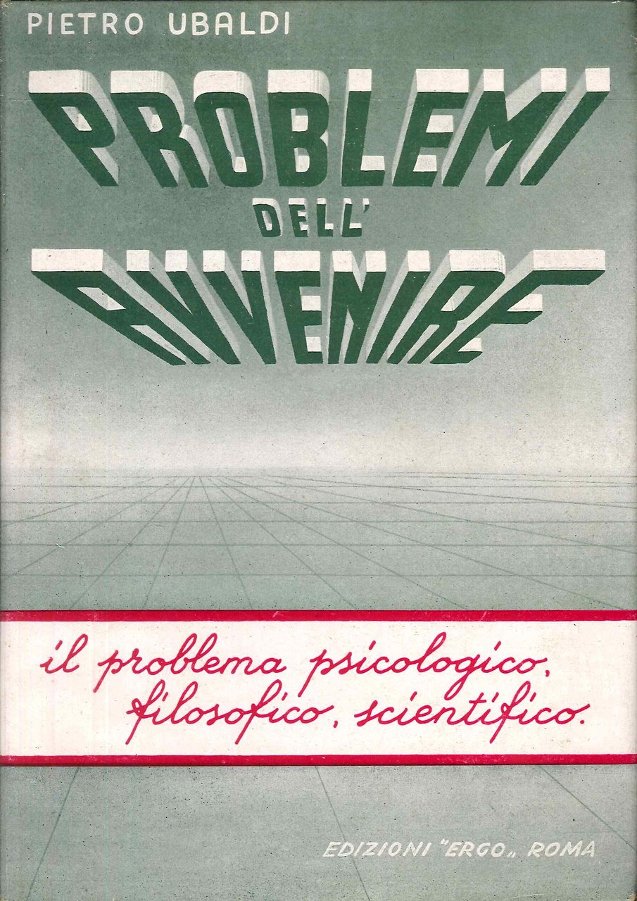 Problemi dell'avvenire. Il problema psicologico, filosofico, scientifico | Immagine principale