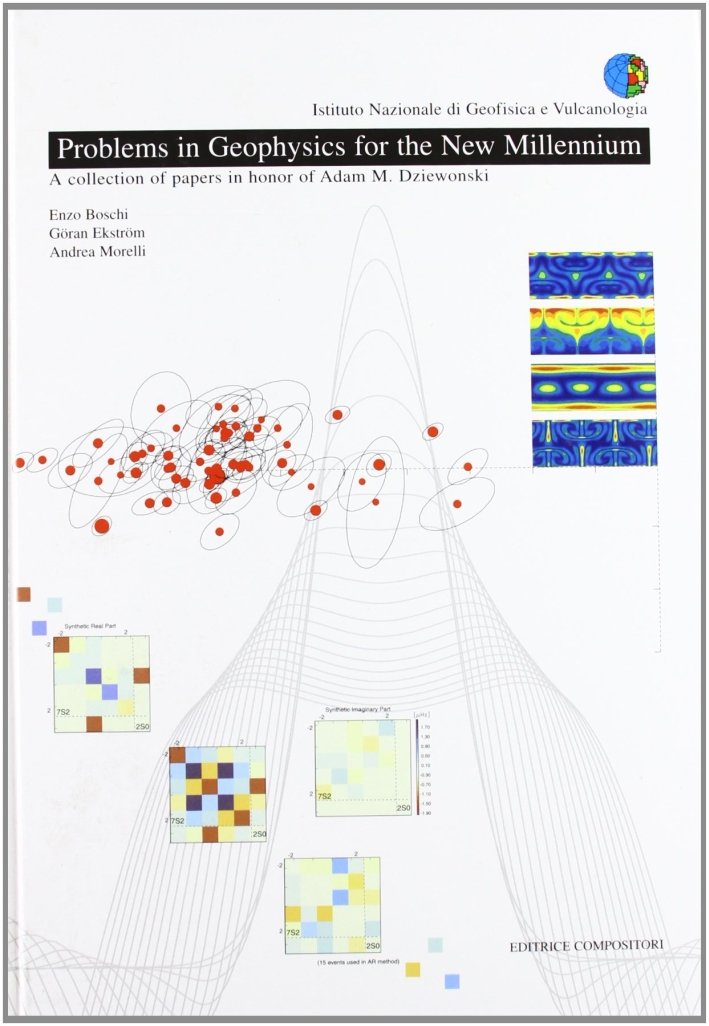 Problems in geophysics for the new millennium. A collection of …