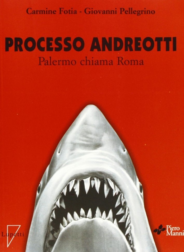 Processo Andreotti. Palermo chiama Roma