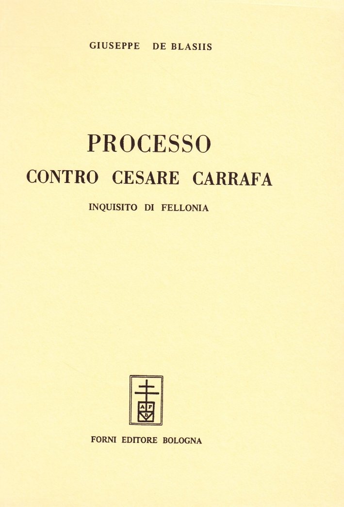Processo contro Cesare Carafa inquisito di fellonia (rist. anast.), Sala …