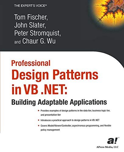 Professional Design Patterns in Vb .net: Building Adaptable Applications, 2002