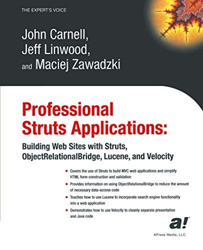 Professional Struts Applications: Building Web Sites With Struts, Object-Relational Bridge, …