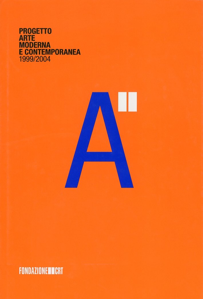 Progetto Arte Moderna e Contemporanea A" 1999/2004