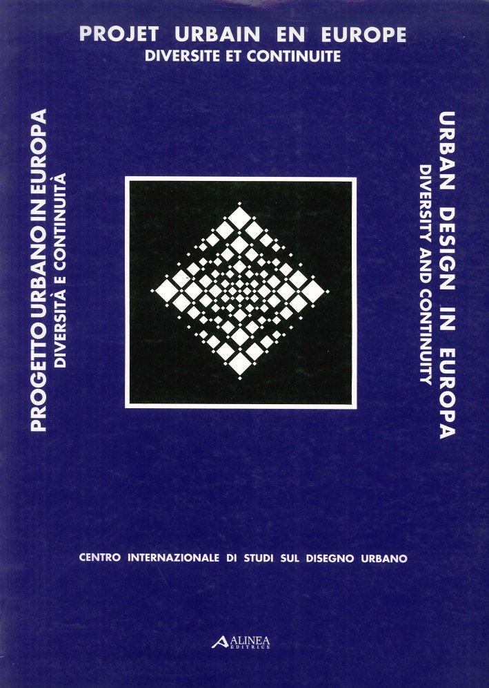 Progetto urbano in Europa. Diversità e continuità