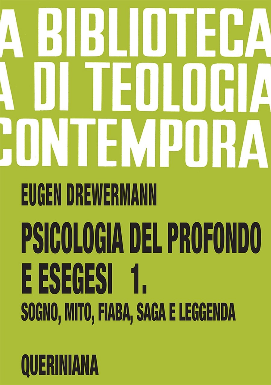 Psicologia del profondo e esegesi. Vol. 1: La verità delle …
