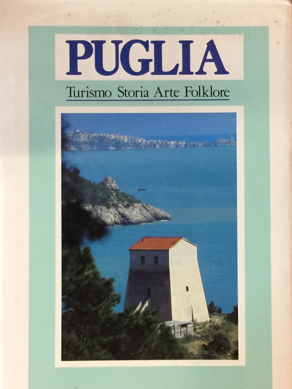 Puglia. Turismo, storia, arte, folklore | Immagine principale