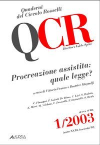 QCR. 1. 2003. Quaderni del Circolo Rosselli. Rosselli. Procreazione Assistita: …