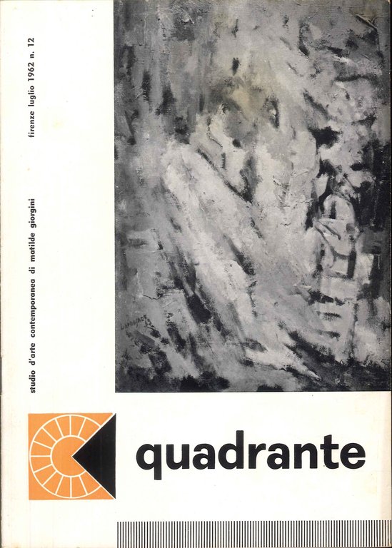 Quadrante, studio d'arte contemporanea di Matilde Giorgini. 12. Luglio 1962. Robert Lapoujade
