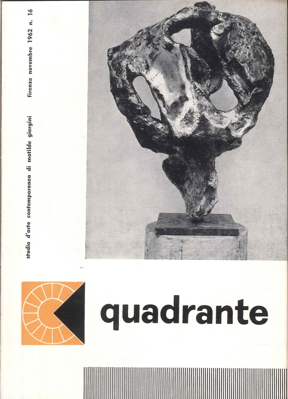 Quadrante, studio d'arte contemporanea di Matilde Giorgini. 16. Novembre 1962. …