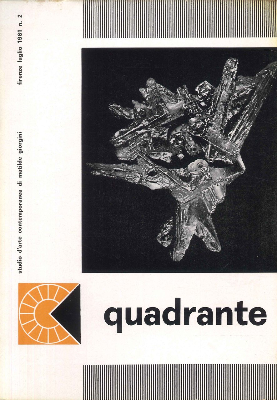 Quadrante, studio d'arte contemporanea di Matilde Giorgini. 2. Luglio 1961. …