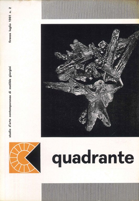 Quadrante, studio d'arte contemporanea di Matilde Giorgini. 2. Luglio 1961. Il concetto della realtà