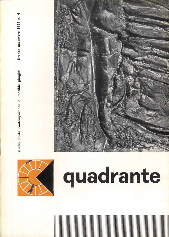 Quadrante, studio d'arte contemporanea di Matilde Giorgini. 4. Novembre 1961. Berti, A. Bueno, Loffredo, Moretti, Nativi
