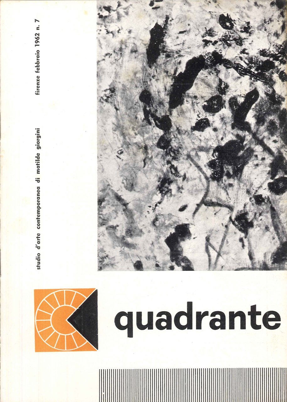 Quadrante, studio d'arte contemporanea di Matilde Giorgini. 7. Febbraio 1962. …
