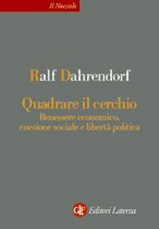 Quadrare il cerchio. Benessere economico, coesione sociale e libertà politica