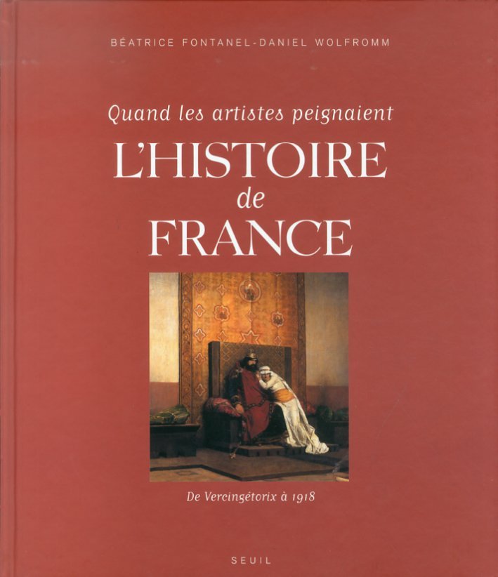 Quand Les Artistes Peignaient. L'Histoire de France. De Vercingétorix à …