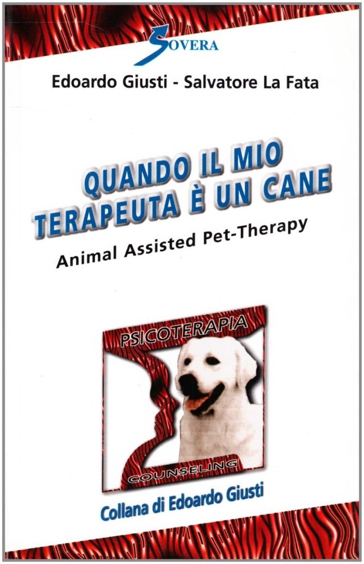 Quando il mio terapeuta è un cane, Roma, Sovera Edizioni, …