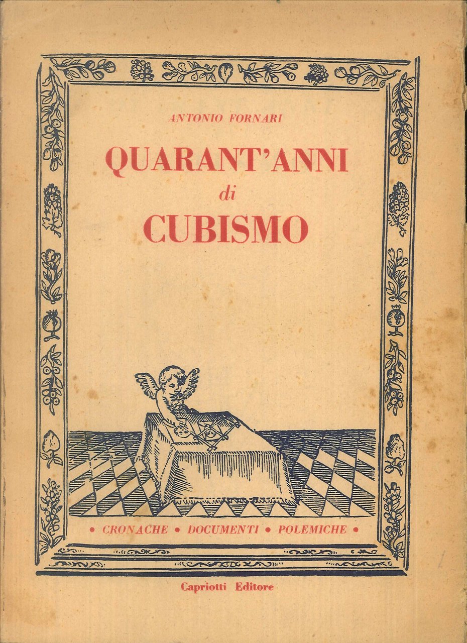 Quarant'anni di Cubismo. Cronache Documenti Polemiche | Immagine principale